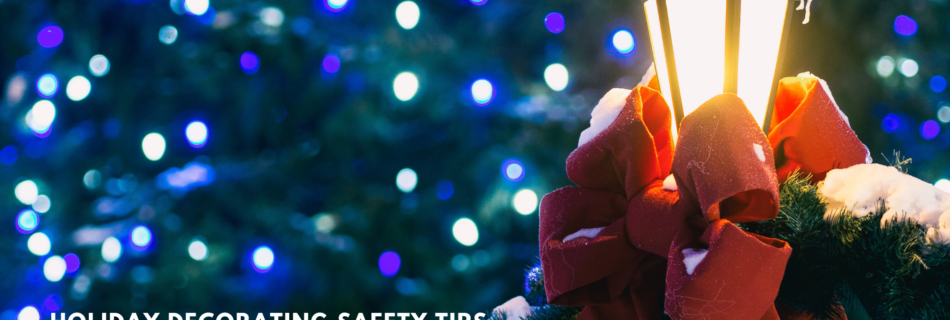 Holiday decorating safety tips on background of blue with white lights and a red ribbon on a lamp post